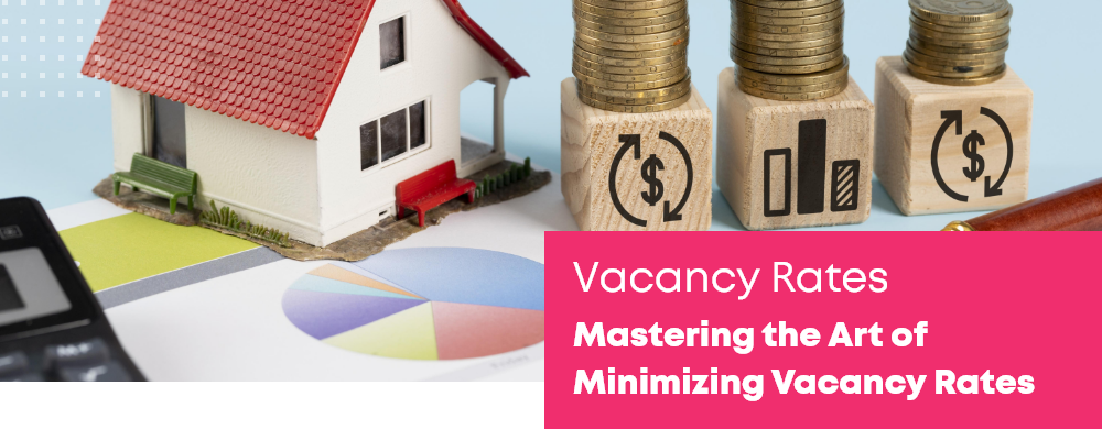 Mastering the Art of Minimizing Vacancy Rates: Proven Tactics from Property Management Gurus