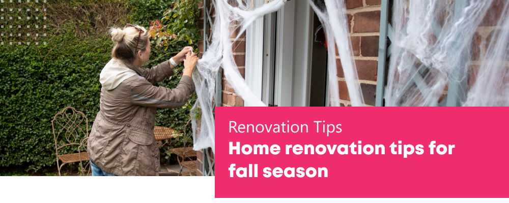 Home Renovation Tips for the Fall Season