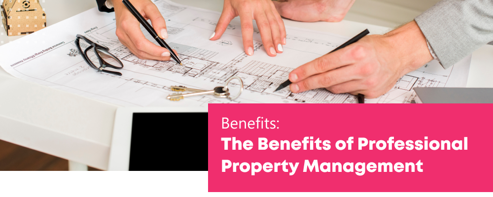 The Benefits of Professional Property Management