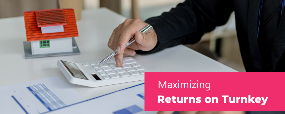 Maximizing Returns on Turnkey