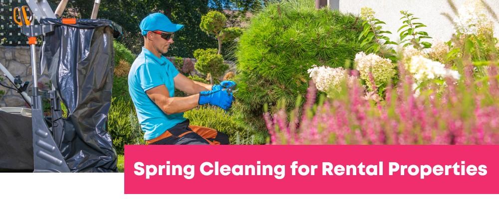 Spring Cleaning for Rental Properties: How Turnkey Services Can Save You Time & Effort
